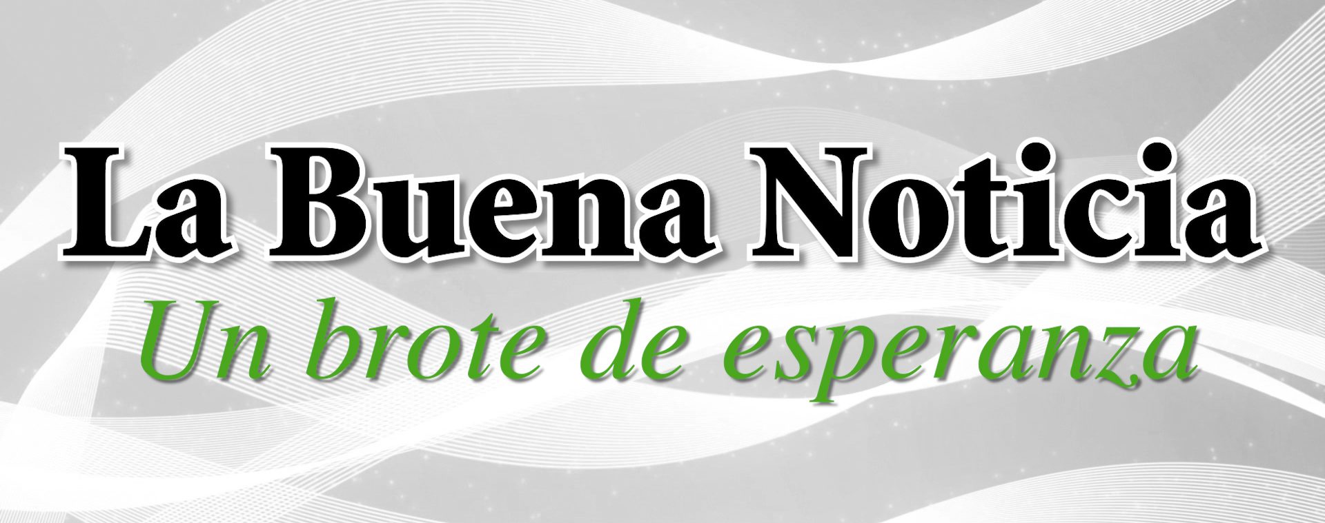La Buena Noticia
